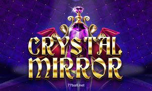 Crystal Mirror tại 77ball